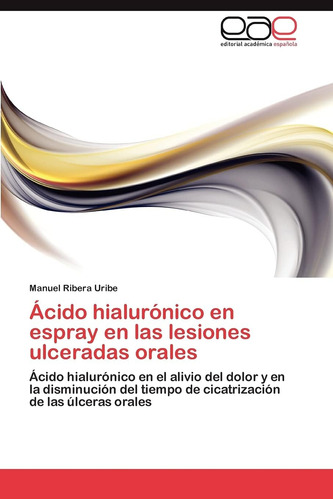 Libro: Ácido Hialurónico En Espray En Las Lesiones Ulceradas
