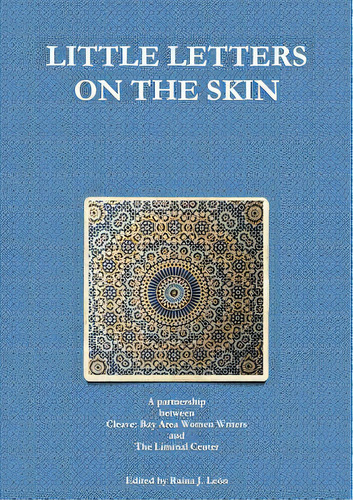 Little Letters On The Skin, De The Liminal Center, Cleave Bay Area Wome. Editorial Lightning Source Inc, Tapa Blanda En Inglés