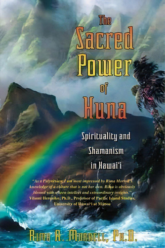 The Sacred Power Of Huna, De Rima A. Morrell. Editorial Inner Traditions Bear Company, Tapa Blanda En Inglés