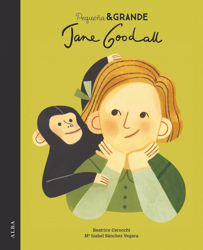 Pequeãâ±a & Grande Jane Goodall, De Sánchez Vegara, María Isabel. Alba Editorial, Tapa Dura En Español