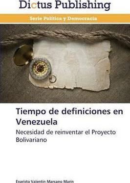 Libro Tiempo De Definiciones En Venezuela - Marcano Marin...