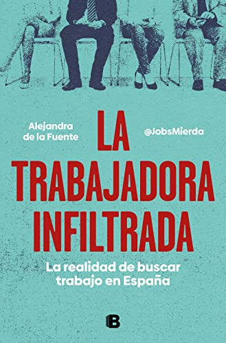 La Trabajadora Infiltrada: La Realidad De Buscar Trabajo En