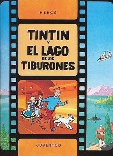 Tin Tin Y El Lago De Los Tiburones Aventuras De Tintin Hergé