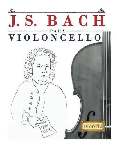 J. S. Bach Para Violoncello