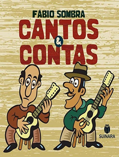 Cantos & Contas: Cantos & Contas, De Sombra, Fábio. Editora Suinara Literatura, Capa Mole, Edição 1 Em Português