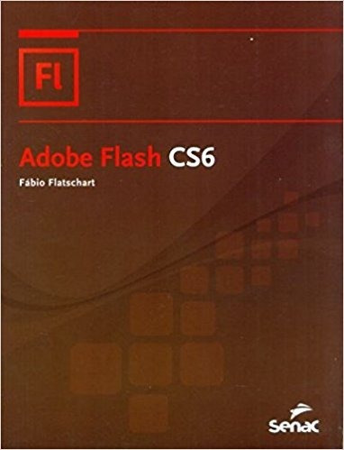 Adobe Flash Cs6 / Fabio Flatschart