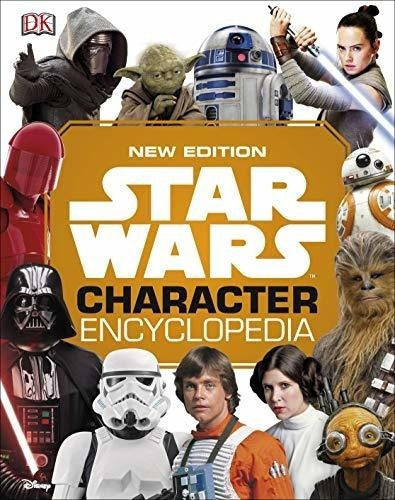 Star Wars Character Encyclopedia, New Edition - Dk, De Dk. Editorial Dk Children En Inglés