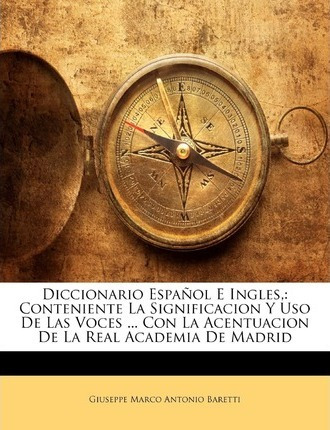 Diccionario Espanol E Ingles, - Giuseppe Marco Antonio Ba...