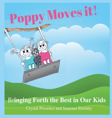 Libro Poppy Moves It: Bringing Forth The Best In Our Kids...