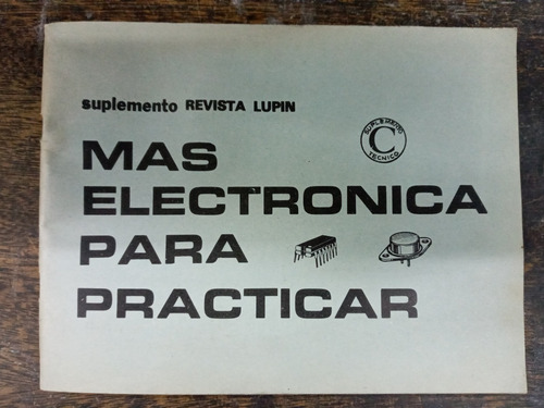 Imagen 1 de 5 de Mas Electronica Para Practicar * Suplemento Revista Lupin *