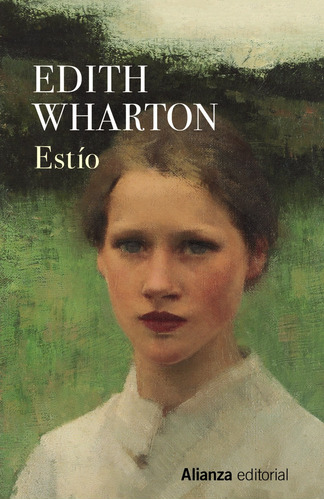 Estío, de Wharton, Edith. Serie 13/20 Editorial Alianza, tapa blanda en español, 2017