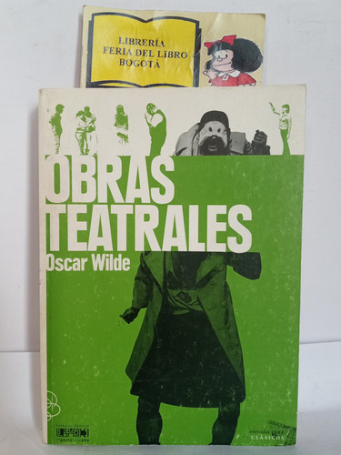 Obras Teatrales - Oscar Wilde - 2006 - Teatro Libre 