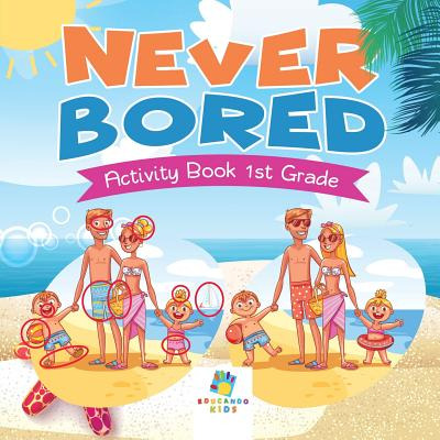 Libro Never Bored Activity Book 1st Grade - Educando Kids