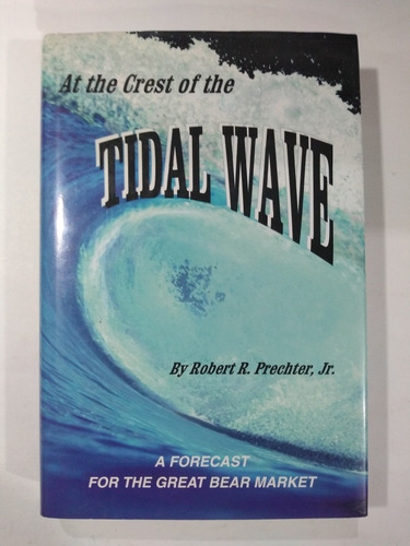 At The Crest Of The Tidal Wave , R. Prechter Jr. (Usado)