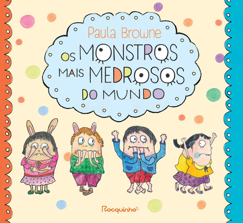 Os Monstros Mais Medrosos Do Mundo, De Paula Browne. Editora Rocquinho - Rocco, Capa Mole Em Português