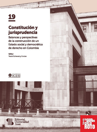 CONSTITUCIÓN Y JURISPRUDENCIA, de Varios. Editorial UNIVERSIDAD ICESI, tapa blanda en español