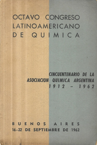 Octavo Congreso Latinoamericano De Química / 1962