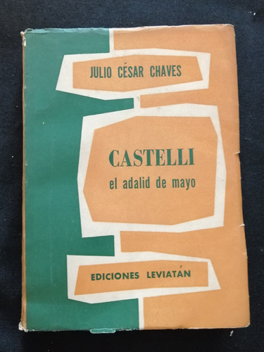 Castelli El Adalid De Mayo -julio César Chávez -ed. Leviatán