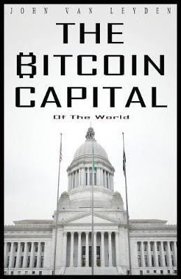 Libro The Bitcoin Capital - John Van Leyden