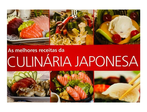 As Melhores Receitas Da Culinária Japonesa