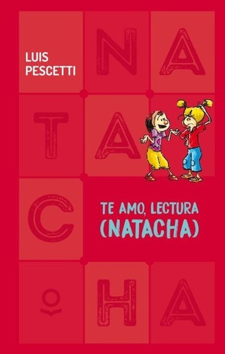 Te Amo, Lectura ( Natacha ) - Especial Tapa Dura - Loqueleo
