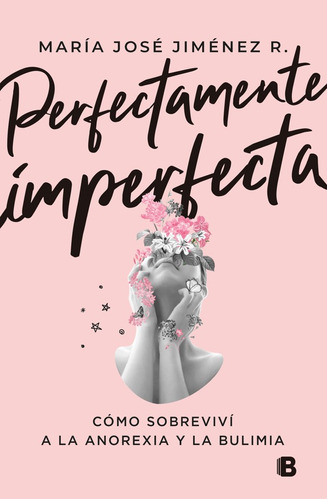 Perfectamente Imperfecta, De María José Jiménez. Editorial Ediciones B, Tapa Blanda En Español