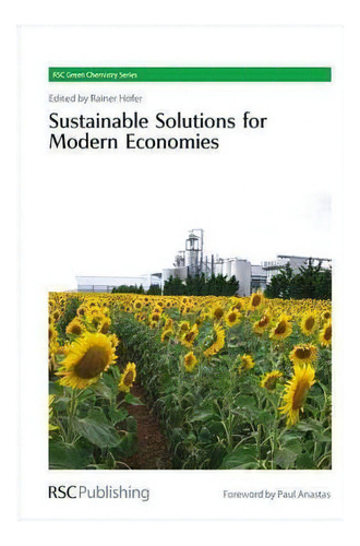 Sustainable Solutions For Modern Economies, De James H. Clark. Editorial Royal Society Chemistry, Tapa Dura En Inglés