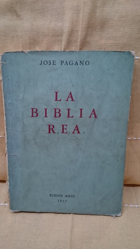 La Biblia Rea - José Pagano