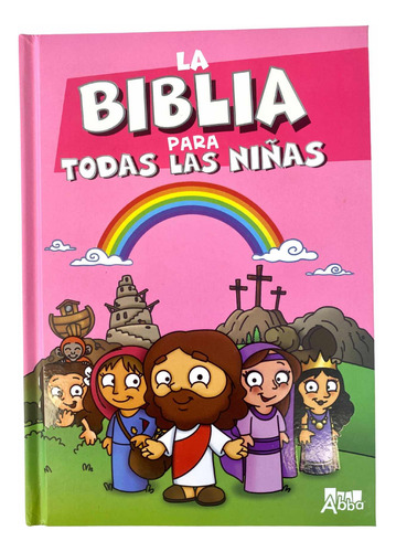 La Biblia Para Todas Las Niñas Historias De La Biblia