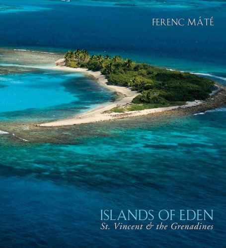 Libro:  Islands Of Eden: St.vincent And The Grenadines