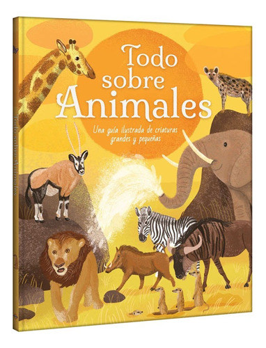 Libro Ilustrado Todo Sobre Los Animales Original Nuevo