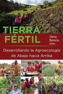 Libro Tierra Fertil: Desarrollando La Agroecologia De Aba...