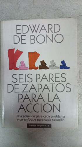 Seis Pares De Zapatos Para La Accion - Edward De Bono 