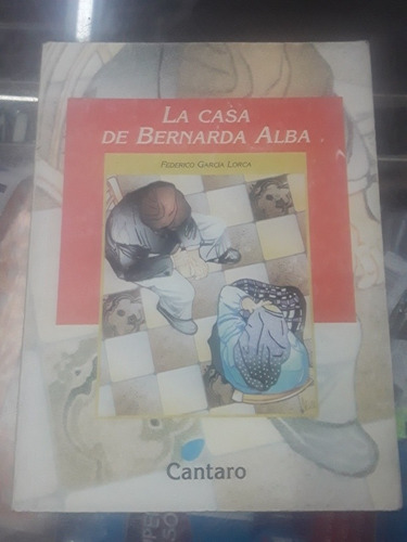 La Casa De Bernarda Alba - García Lorca - Editorial Cántaro 