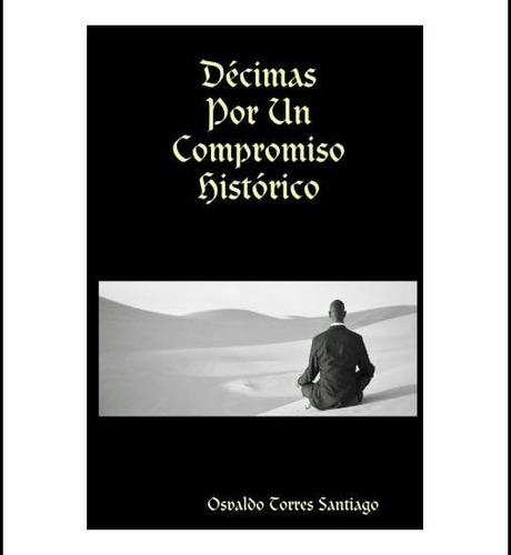 Libro: Décimas Por Un Compromiso Histórico (spanish Edition)