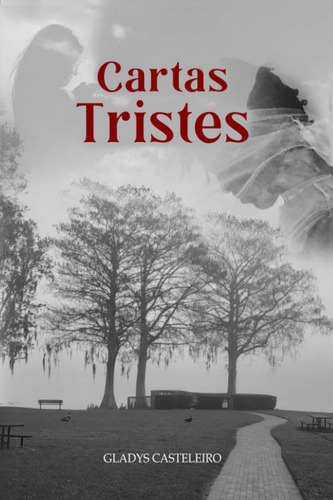 Libro: Cartas Tristes (spanish Edition)