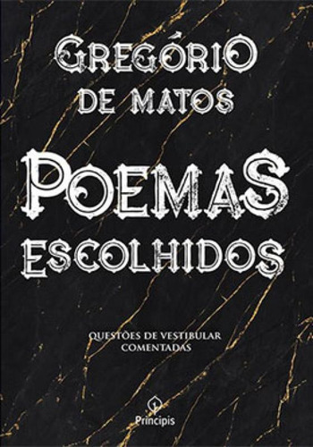 Poemas Escolhidos, De Matos, Gregório De. Editora Principis, Capa Mole Em Português