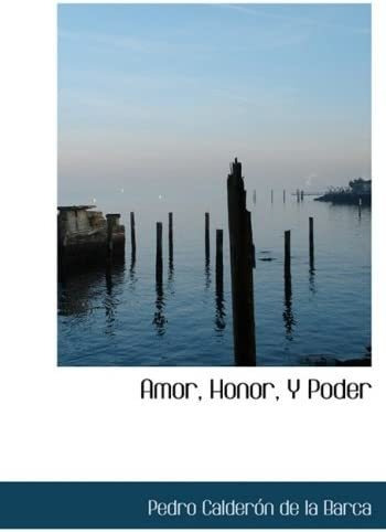 Libro: Amor, Honor, Y Poder (spanish Edition)