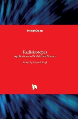 Libro Radioisotopes : Applications In Bio-medical Science...