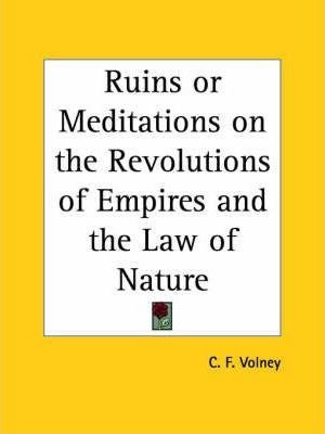 Ruins Or Meditations On The Revolutions Of Empires And Th...