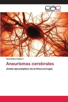 Libro Aneurismas Cerebrales - Mena Cantero Alvin
