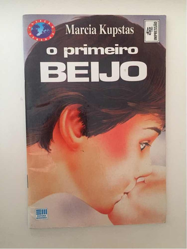 Livro O Primeiro Beijo - Marcia Kupstas