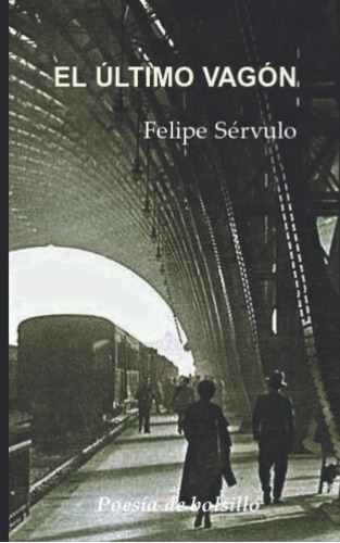 Libro: El Último Vagón (spanish Edition)
