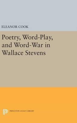 Libro Poetry, Word-play, And Word-war In Wallace Stevens ...