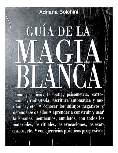 Guía De La Magia Blanca. Adriana Bolchini (Usado)