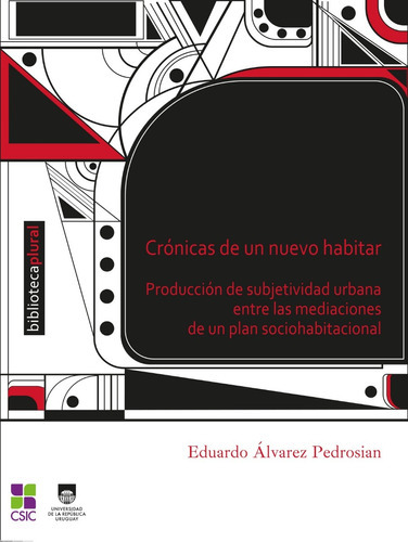 Crónicas De Un Nuevo Habitar, De Eduardo Álvez Pedrosian. Editorial Csic En Español