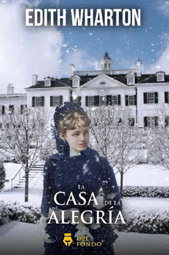 Libro - La Casa De La Alegria - Edith Wharton