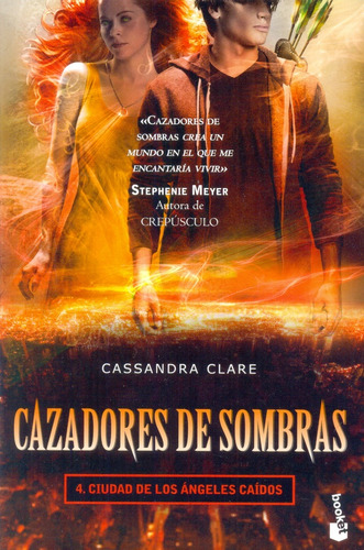 Cazadores Sombra 4 -ciudad Angeles Caidos  -bols. - Clare Ca