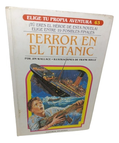 Libro Terror En El Titanic Elige Tu Propia Aventura Nro 63