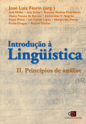 Introdução a linguística II: Princípios de análise, de Fiorin, José Luiz. Editora Pinsky Ltda, capa mole em português, 2003